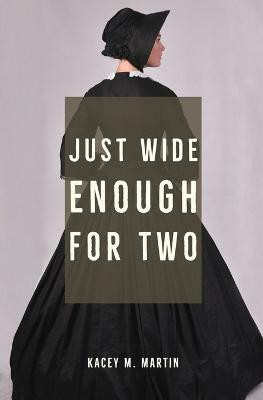 Just Wide Enough for Two(English, Paperback, Martin Kacey)