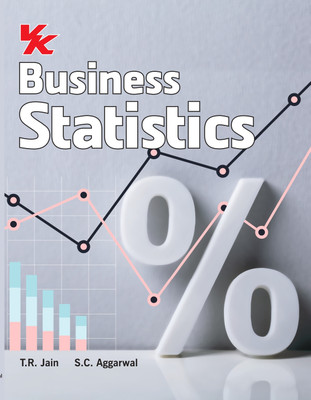 Business Statistics for B.Com-II(Pass)/BBA-I/B.com-II (Hons)/B.com-I (Prof.) Sem-III/II/I Punjab University Examination(Paperback, T.R JAIN, S.C Aggarwal)