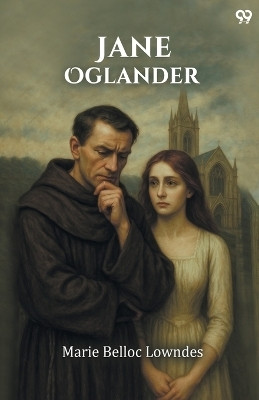 Jane Oglander (Edition1)(English, Paperback, Lowndes Marie Belloc)