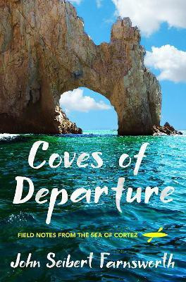 Coves of Departure(English, Electronic book text, Farnsworth John Seibert)