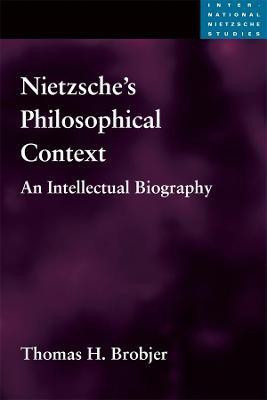 Nietzsche's Philosophical Context(English, Electronic book text, Brobjer Thomas H)