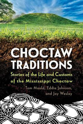 Choctaw Traditions(English, Paperback, Mould Tom)