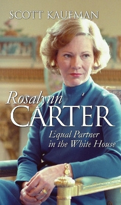 Rosalynn Carter(English, Hardcover, Kaufman Scott)