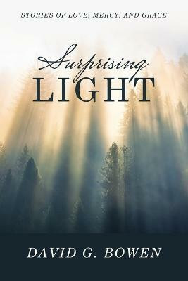 Surprising Light(English, Paperback, Bowen David G)
