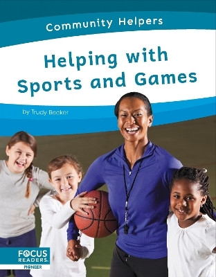 Community Helpers: Helping with Sports and Games(English, Hardcover, Becker Trudy)