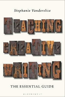 Teaching Creative Writing(English, Hardcover, Vanderslice Stephanie Professor)