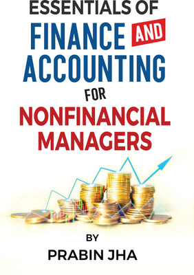 Essentials of Finance and Accounting for Nonfinancial Managers(Paperback, Prabin Jha)