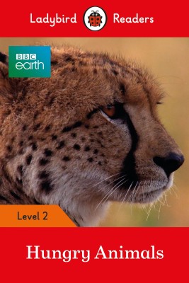 Ladybird Readers Level 2 - BBC Earth - Hungry Animals (ELT Graded Reader)(English, Paperback, Ladybird)