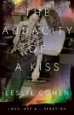 The Audacity of a Kiss(English, Electronic book text, Cohen Leslie)