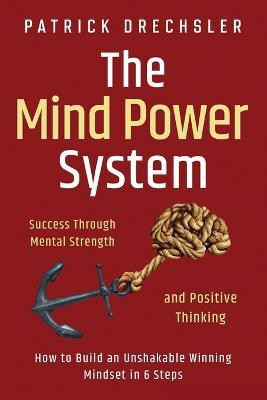 The Mind Power System(English, Paperback, Drechsler Patrick)