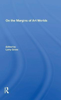 On The Margins Of Art Worlds(English, Paperback, Gross Larry)