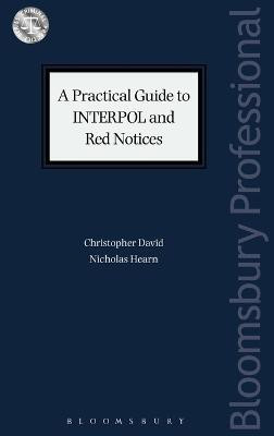 A Practical Guide to INTERPOL and Red Notices(English, Electronic book text, David Christopher Mr)