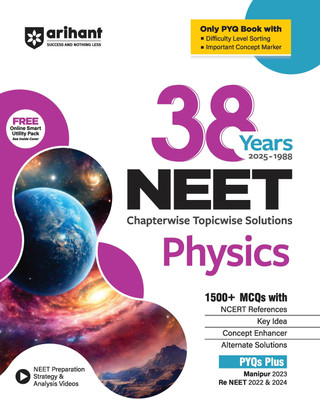 Arihant 38 Years NEET Physics Chapterwise Topicwise Solved Papers (2025�1988) | 1500+ MCQs with NCERT References, Concept Enhancer, Difficulty Level Sorting | Includes Manipur 2023 and Re-NEET 2022 and 2024(Paperback, Sunny Kumar)