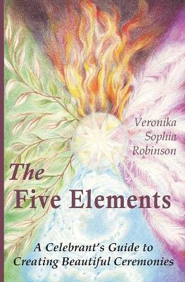 The Five Elements(English, Paperback, Robinson Veronika Sophia)