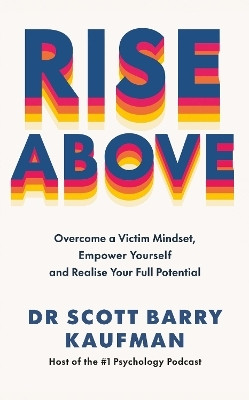 Rise Above(English, Paperback, Kaufman Scott Barry Dr)