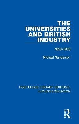 The Universities and British Industry(English, Paperback, Sanderson Michael)