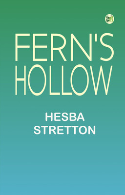 Fern's Hollow(Paperback, Hesba Stretton)