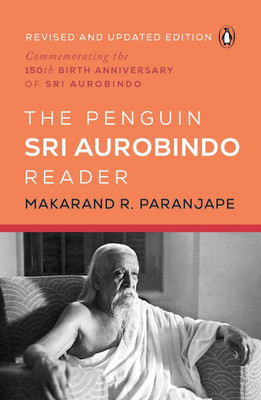 The Penguin Sri Aurobindo Reader(English, Hardcover, Paranjape Makarand R.)