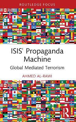ISIS' Propaganda Machine(English, Paperback, Al-Rawi Ahmed)