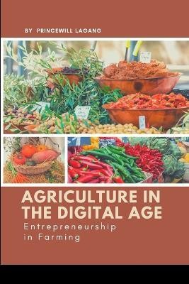 Agriculture in the Digital Age(English, Paperback, Lagang Princewill)