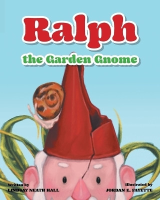 Ralph the Garden Gnome(English, Paperback, Hall Lindsay Neath)