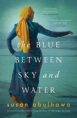 The Blue Between Sky and Water(English, Paperback, Abulhawa Susan)
