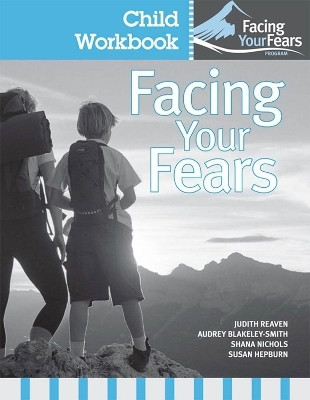 Facing Your Fears: Group Therapy for Managing Anxiety in Children with High-Functioning Autism Spectrum Disorders(English, Paperback, Reaven Judith A.)