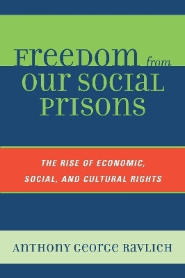 Freedom from Our Social Prisons(English, Paperback, Ravlich Anthony George)