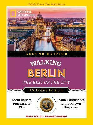 National Geographic Walking Berlin, 2nd Edition(English, Paperback, National Geographic)