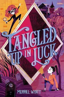 Tangled Up in Luck: Volume 1(English, Paperback, Wyatt Merrill)