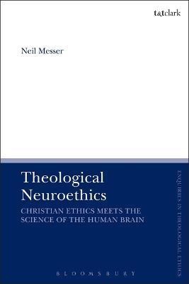 Theological Neuroethics(English, Electronic book text, Messer Neil Dr)