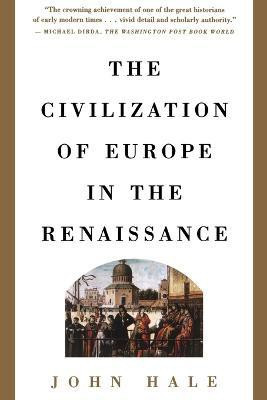 Civilization of Europe in Rena(English, Paperback, Hale John)