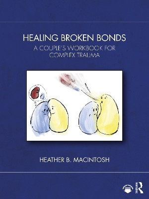 Healing Broken Bonds(English, Paperback, B. MacIntosh Heather)