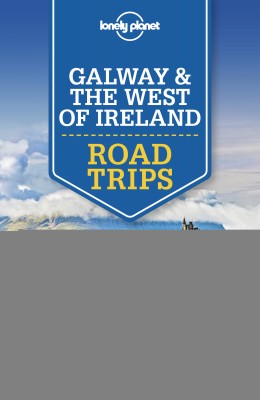 Lonely Planet Galway & the West of Ireland Road Trips(English, Paperback, Lonely Planet Belinda)