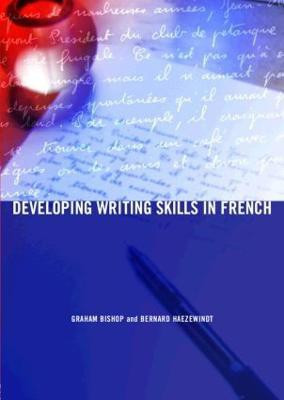 Developing Writing Skills in French(English, Paperback, Bishop Graham)