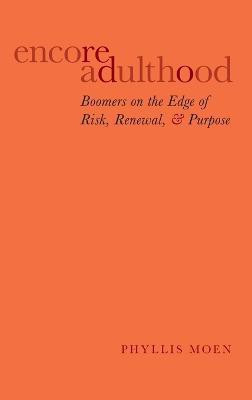 Encore Adulthood(English, Hardcover, Moen Phyllis)