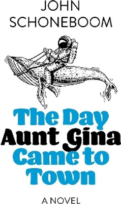 Day Aunt Gina Came to Town, The(English, Paperback, Schoneboom John)