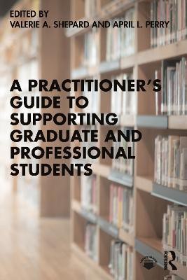 A Practitioner's Guide to Supporting Graduate and Professional Students(English, Paperback, unknown)