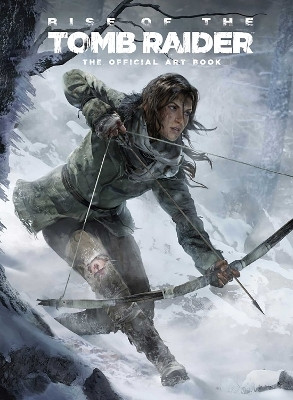 Rise of the Tomb Raider, The Official Art Book(English, Hardcover, McVittie Andy)