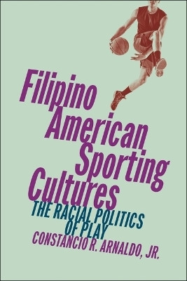 Filipino American Sporting Cultures(English, Paperback, Jr. Constancio R. Arnaldo,)