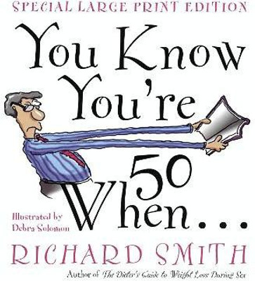 You Know You're Fifty When(English, Paperback, Smith Richard)