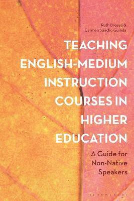 Teaching English-Medium Instruction Courses in Higher Education(English, Electronic book text, Breeze Ruth Dr)