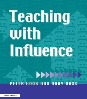 Teaching with Influence(English, Paperback, Hook Peter)