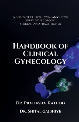 Handbook of Clinical Gynecology(English, Paperback, Dr Pratiksha Rathod)