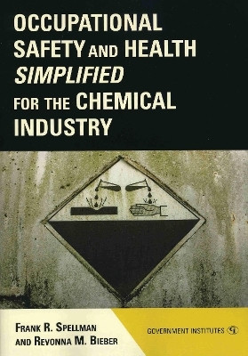 Occupational Safety and Health Simplified for the Chemical Industry(English, Electronic book text, Spellman Frank R.)