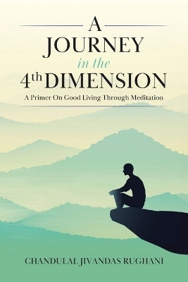 A Journey in the 4th Dimension(English, Paperback, Rughani Chandulal Jivandas)