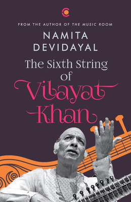 The Sixth String of Vilayat Khan(English, Paperback, Devidayal Namita)