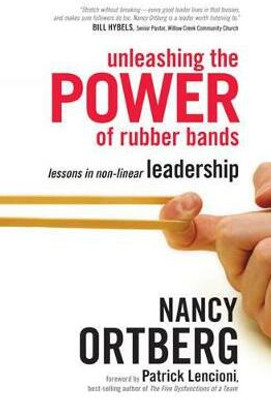 Unleashing The Power Of Rubber Bands(English, Hardcover, Ortberg Nancy)