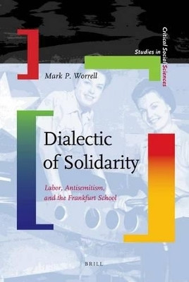 Dialectic of Solidarity(English, Electronic book text, Worrell Mark)