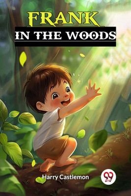 Frank in the Woods (Edition2024)(English, Paperback, Castlemon Harry)